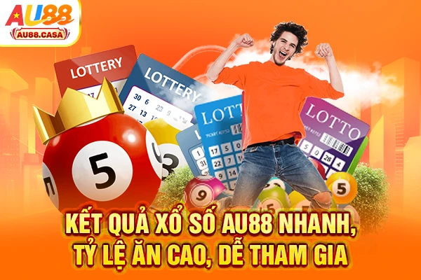 Kết quả xổ số AU88 nhanh, tỷ lệ ăn cao, dễ tham gia
