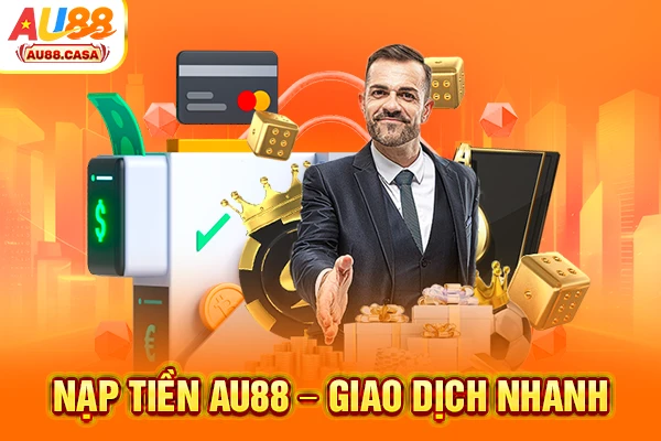 nạp tiền AU88